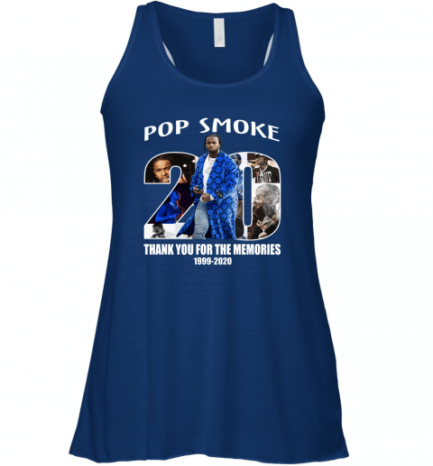 Pop Smoke Thank You For Your Memories 1999 2020 Shirt Apparel Pop Smoke Thank You For Your Memories 1999 2020 Shirt Apparel