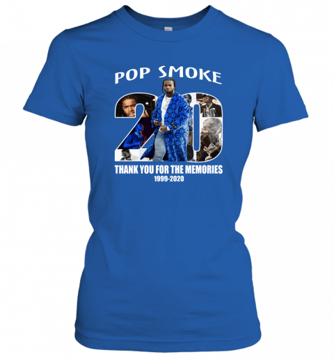 Pop Smoke Thank You For Your Memories 1999 2020 Shirt Apparel Pop Smoke Thank You For Your Memories 1999 2020 Shirt Apparel