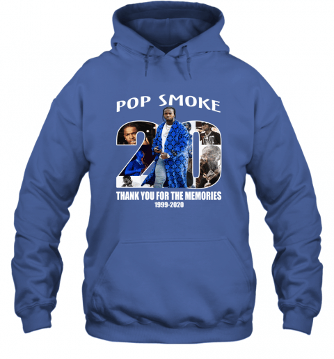 Pop Smoke Thank You For Your Memories 1999 2020 Shirt Apparel Pop Smoke Thank You For Your Memories 1999 2020 Shirt Apparel