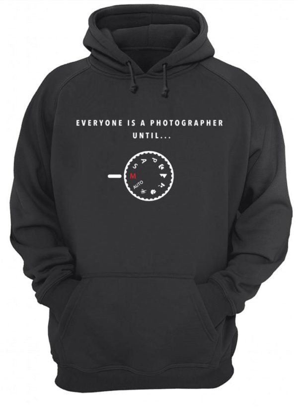 Everyone Is A Photographer Until Apparel