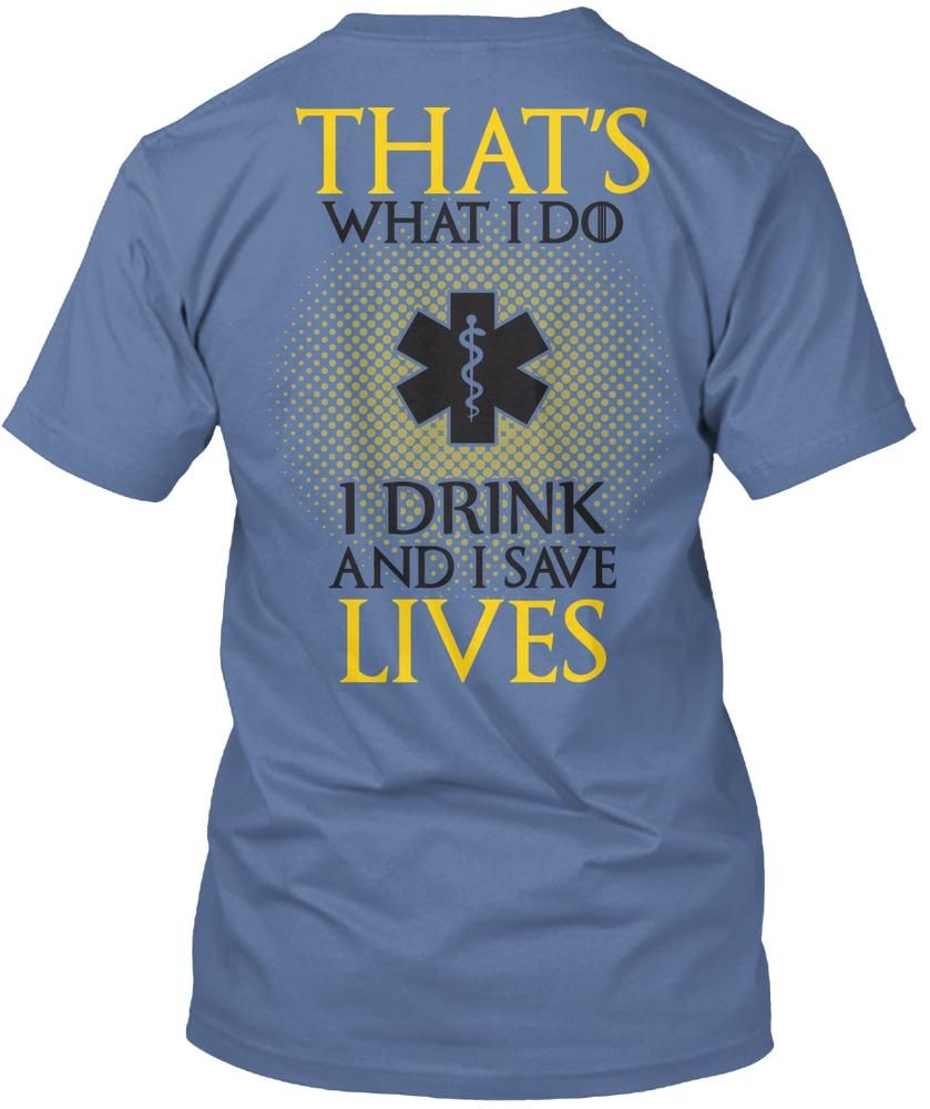 That's What An EMT Dink And Save Live & Knows Things Shirt Apparel That's What An EMT Dink And Save Live & Knows Things Shirt Apparel