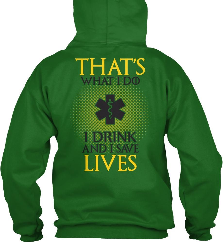 That's What An EMT Dink And Save Live & Knows Things Shirt Apparel That's What An EMT Dink And Save Live & Knows Things Shirt Apparel
