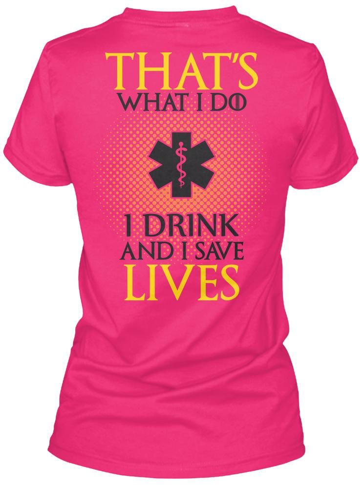 That's What An EMT Dink And Save Live & Knows Things Shirt Apparel That's What An EMT Dink And Save Live & Knows Things Shirt Apparel