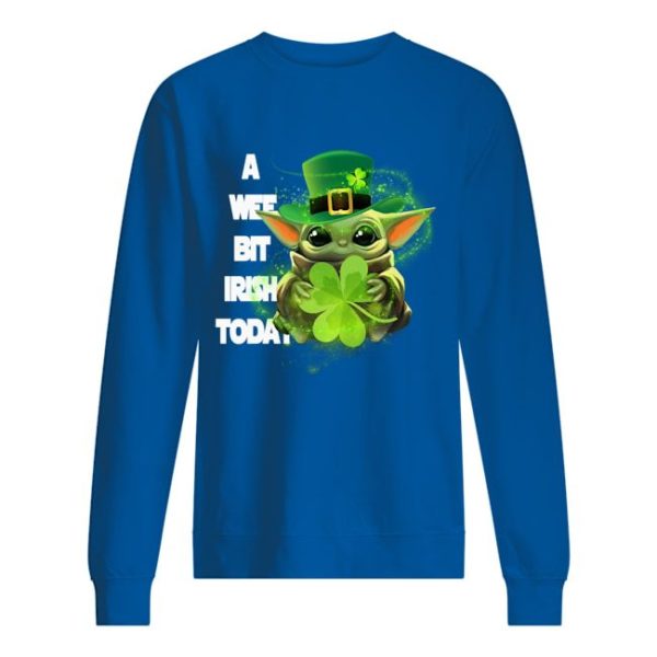 A Wee Bit Irish Today Shirt Apparel