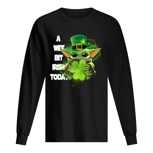 A Wee Bit Irish Today Shirt Apparel