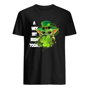 A Wee Bit Irish Today Shirt Apparel