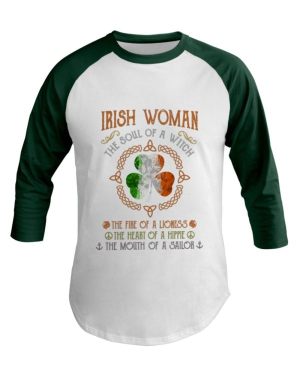 Irish Woman The Soul Of A Witch The Fire Of A Lioness Shirt Apparel