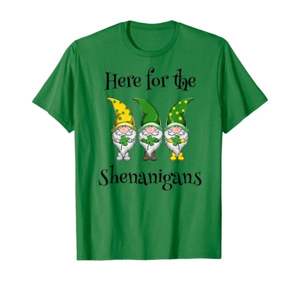 St. Patricks Day Here For The Shenanigans Gnome Shamrock Shirt Apparel