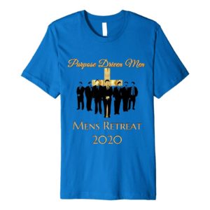 Purpose Driven Men Men's Retreat 2020 Shirt Apparel