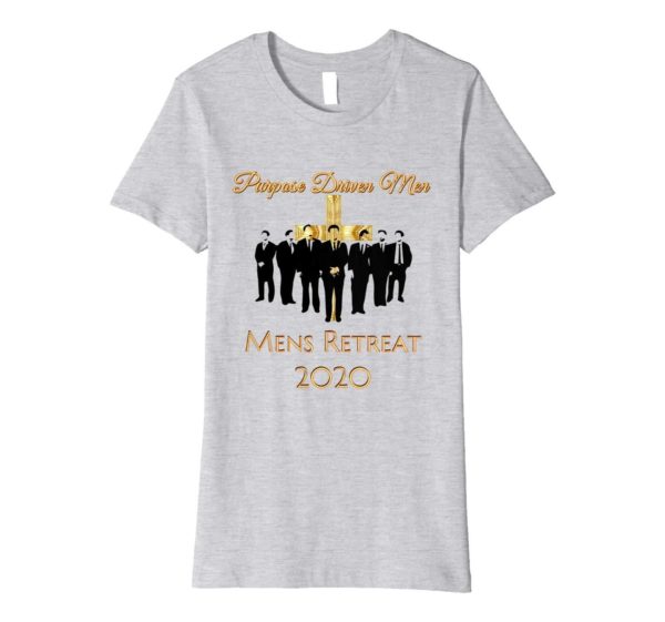 Purpose Driven Men Men's Retreat 2020 Shirt Apparel