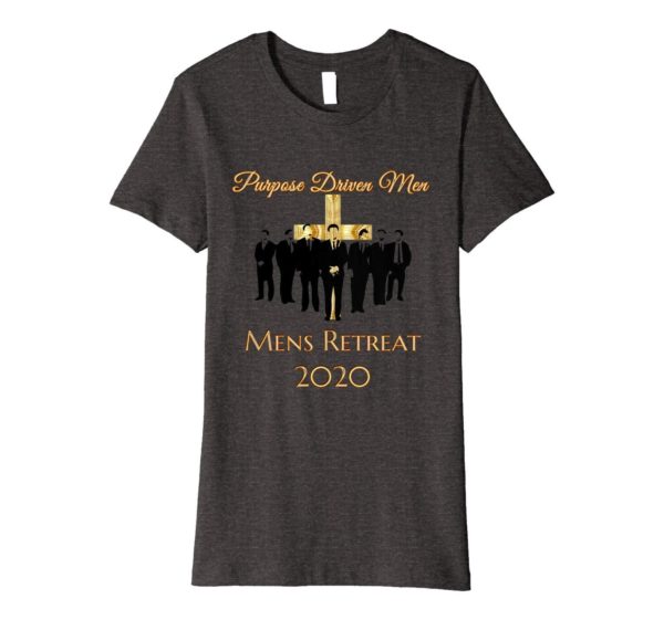 Purpose Driven Men Men's Retreat 2020 Shirt Apparel