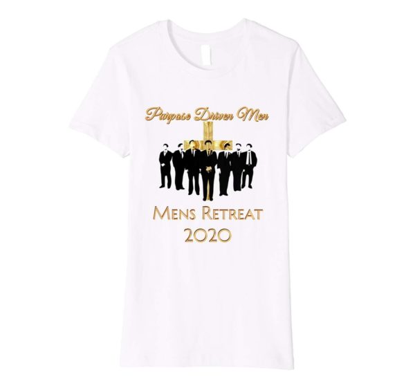 Purpose Driven Men Men's Retreat 2020 Shirt Apparel