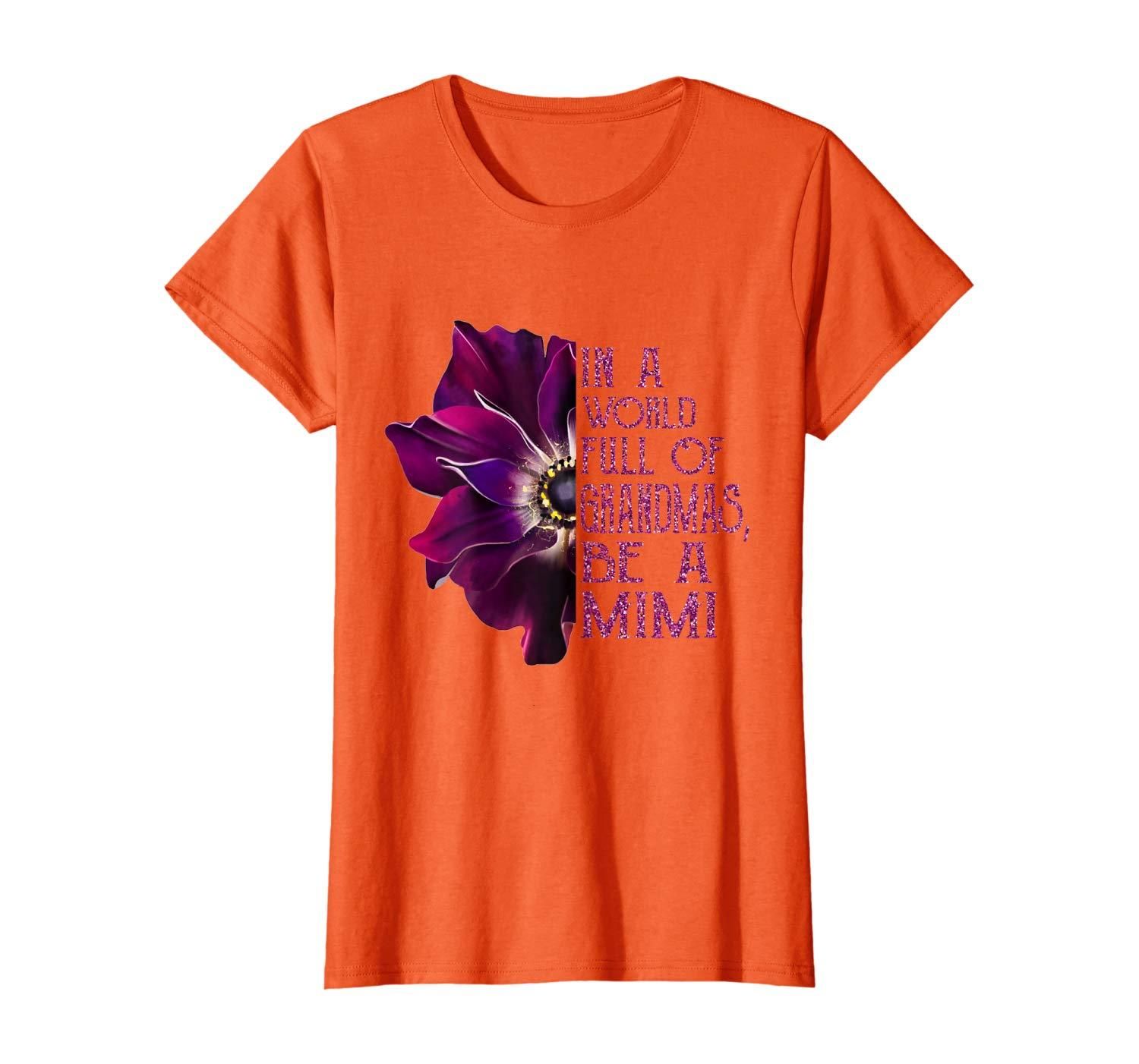 In A World Full Of Grandmas Be A Mimi Anemone Shirt Apparel In A World Full Of Grandmas Be A Mimi Anemone Shirt Apparel
