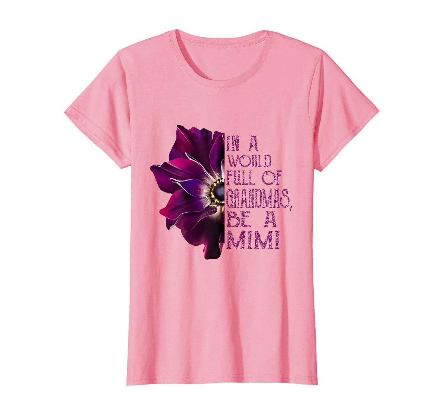 In A World Full Of Grandmas Be A Mimi Anemone Shirt Apparel In A World Full Of Grandmas Be A Mimi Anemone Shirt Apparel