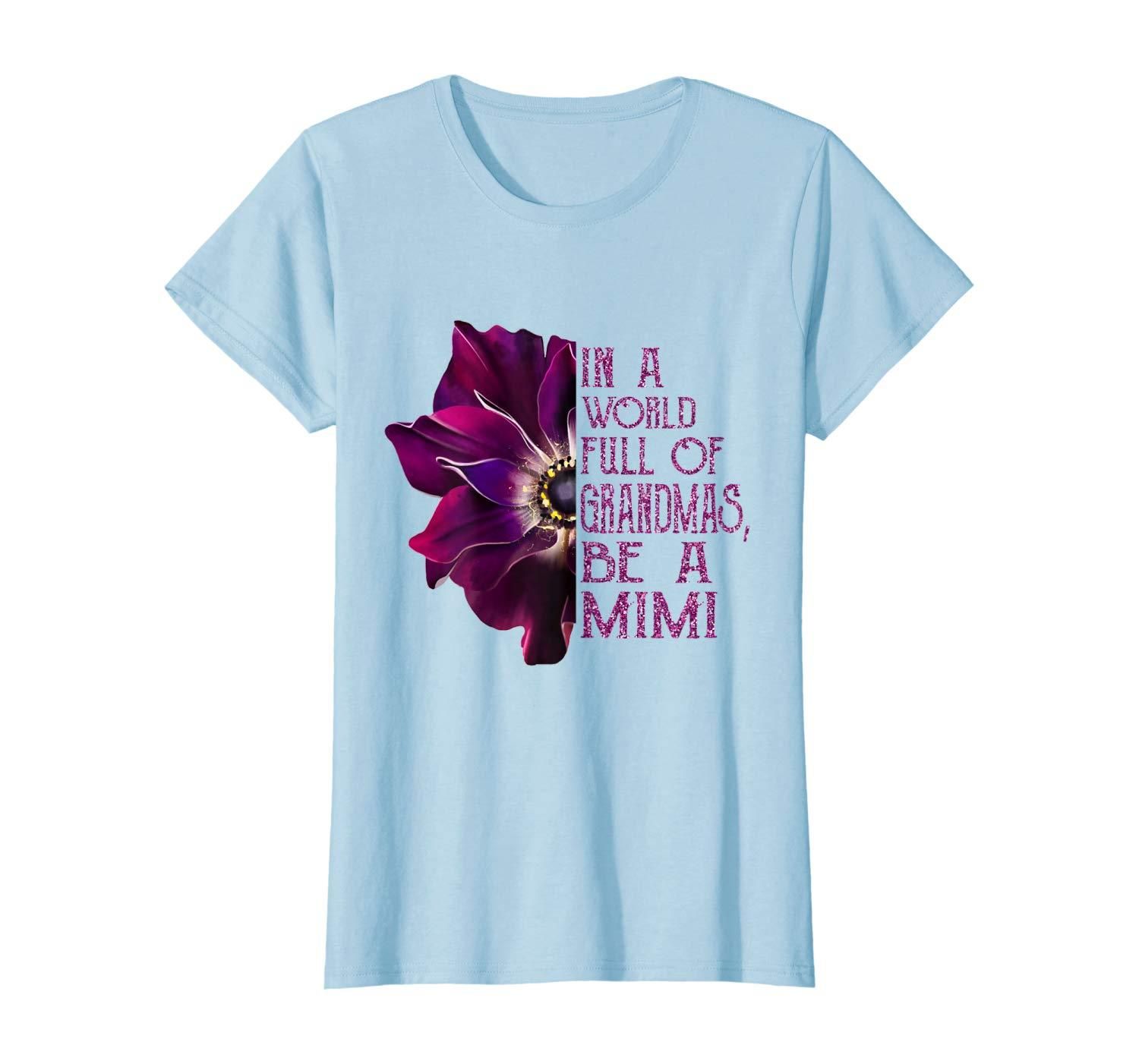 In A World Full Of Grandmas Be A Mimi Anemone Shirt Apparel In A World Full Of Grandmas Be A Mimi Anemone Shirt Apparel