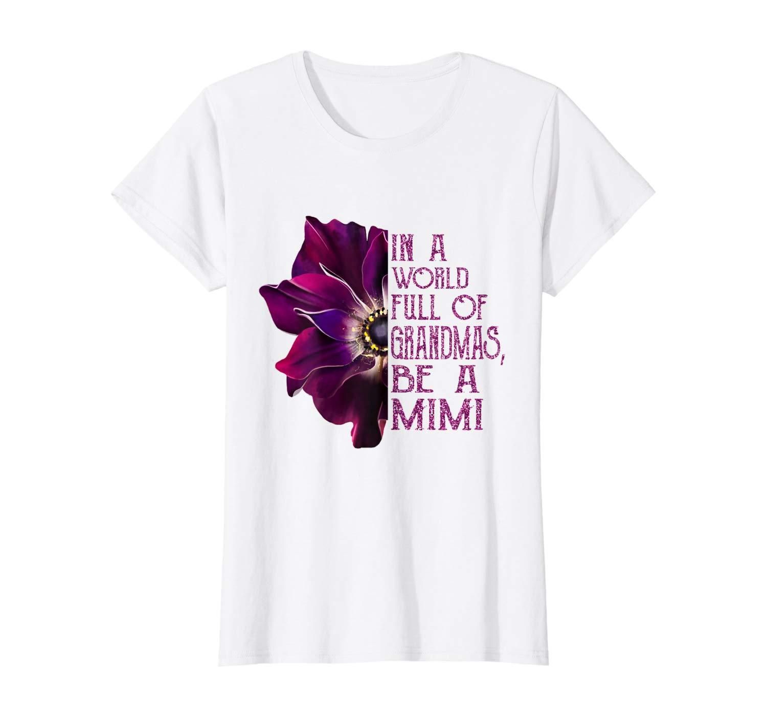 In A World Full Of Grandmas Be A Mimi Anemone Shirt Apparel In A World Full Of Grandmas Be A Mimi Anemone Shirt Apparel