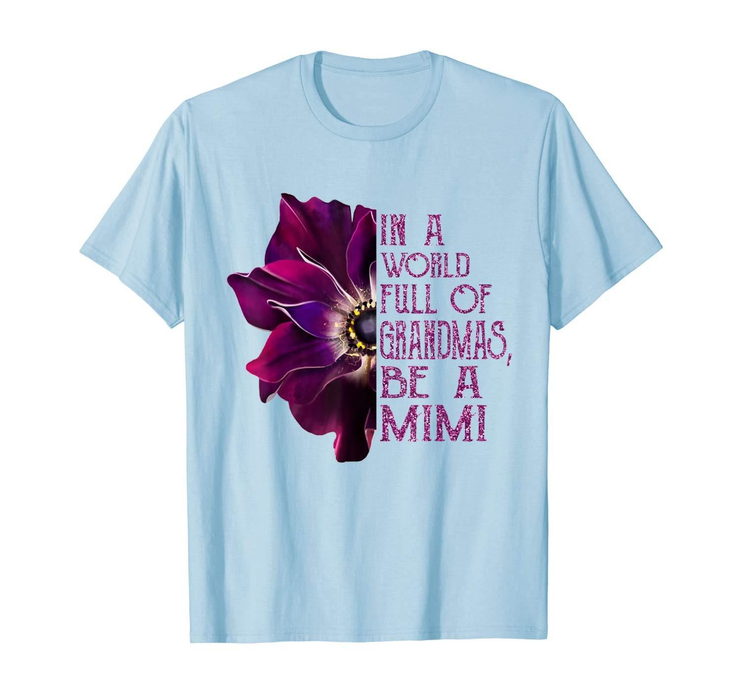 In A World Full Of Grandmas Be A Mimi Anemone Shirt Apparel In A World Full Of Grandmas Be A Mimi Anemone Shirt Apparel