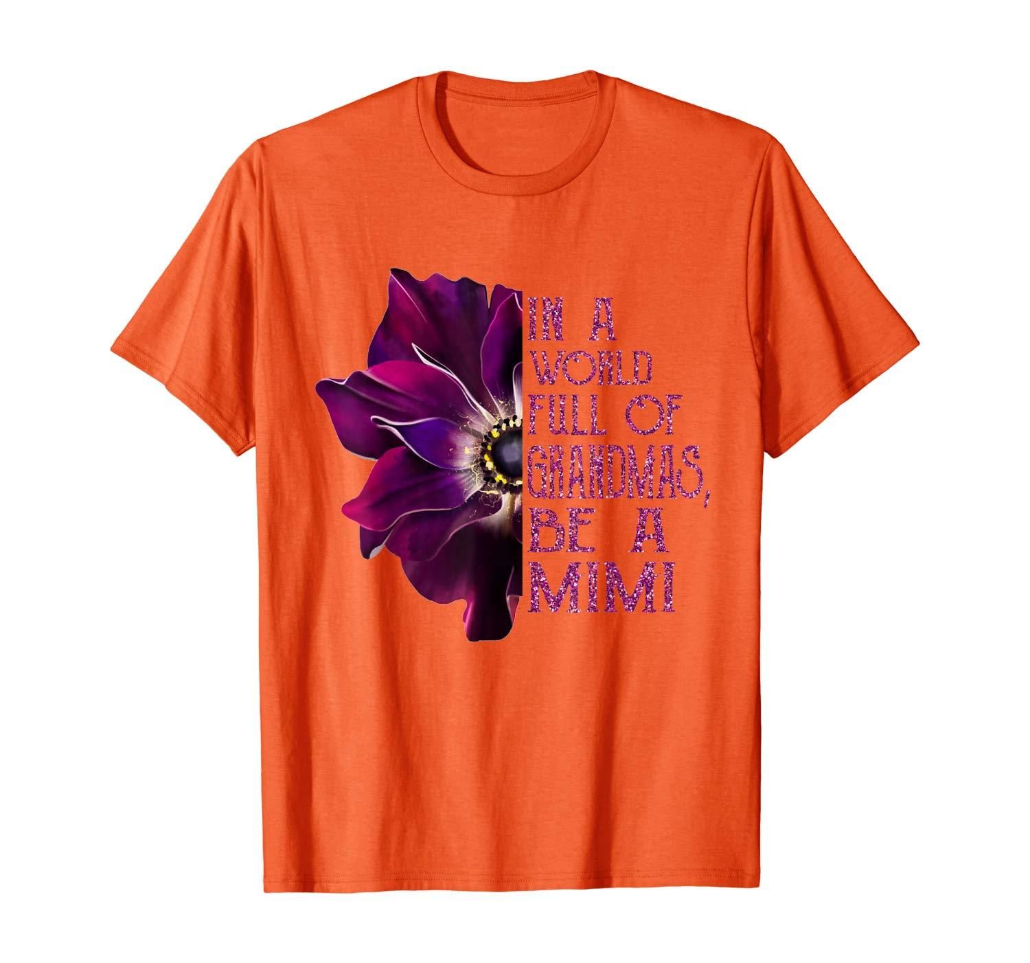 In A World Full Of Grandmas Be A Mimi Anemone Shirt Apparel In A World Full Of Grandmas Be A Mimi Anemone Shirt Apparel