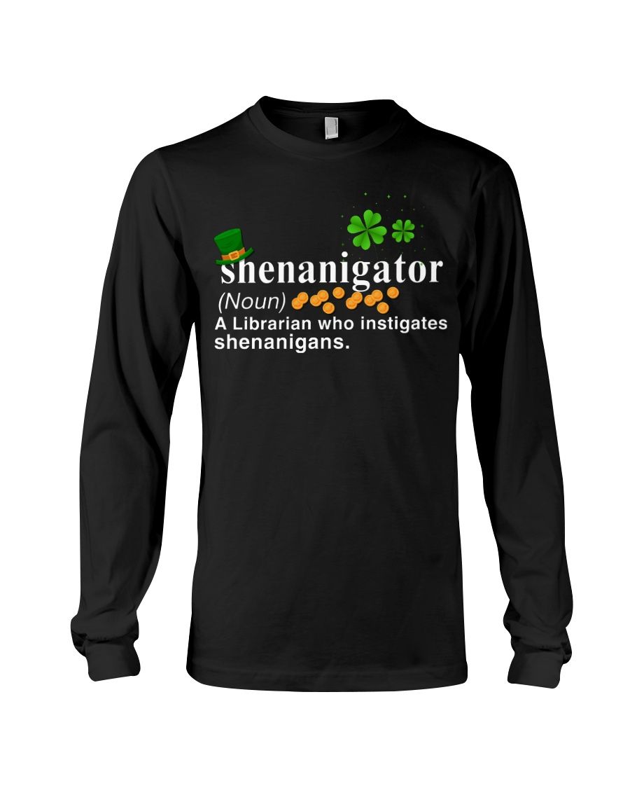 Shenanigator A Librarian Who Instigates Shenanigans Shirt Apparel Shenanigator A Librarian Who Instigates Shenanigans Shirt Apparel