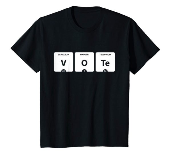 VOTE Periodic Table of Elements V O Te 2020 Election Shirt Uncategorized