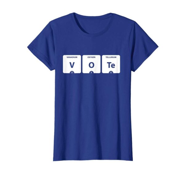 VOTE Periodic Table of Elements V O Te 2020 Election Shirt Uncategorized