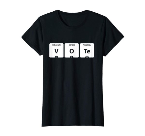 VOTE Periodic Table of Elements V O Te 2020 Election Shirt Uncategorized