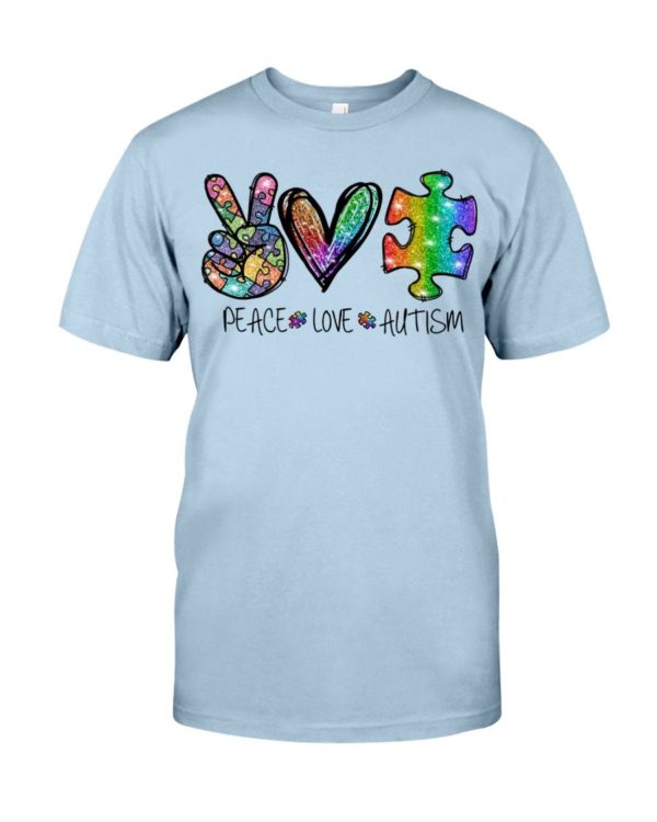 Peace Love Autism Shirt Apparel