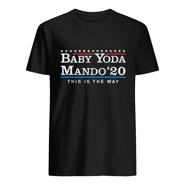 Baby Yoda Mando 20 President This Is The Way Shirt Apparel Baby Yoda Mando 20 President This Is The Way Shirt Apparel