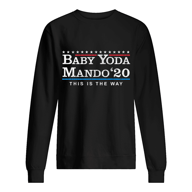 Baby Yoda Mando 20 President This Is The Way Shirt Apparel Baby Yoda Mando 20 President This Is The Way Shirt Apparel