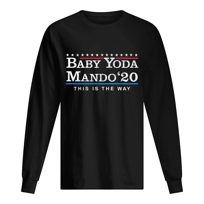 Baby Yoda Mando 20 President This Is The Way Shirt Apparel Baby Yoda Mando 20 President This Is The Way Shirt Apparel