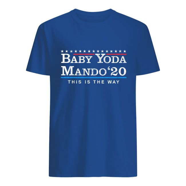 Baby Yoda Mando 20 President This Is The Way Shirt Apparel Baby Yoda Mando 20 President This Is The Way Shirt Apparel