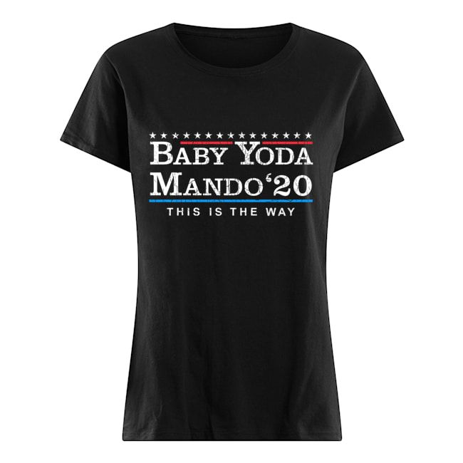 Baby Yoda Mando 20 President This Is The Way Shirt Apparel Baby Yoda Mando 20 President This Is The Way Shirt Apparel