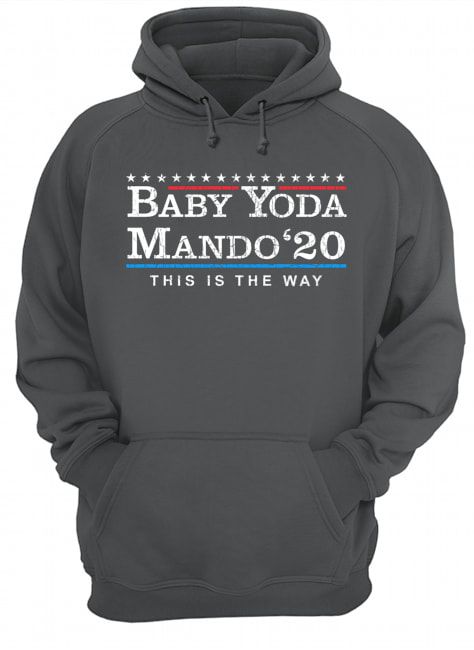 Baby Yoda Mando 20 President This Is The Way Shirt Apparel Baby Yoda Mando 20 President This Is The Way Shirt Apparel