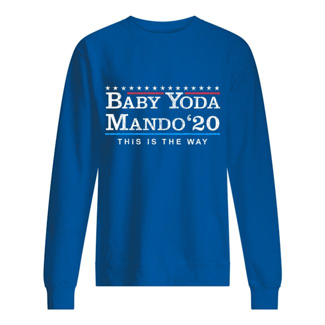 Baby Yoda Mando 20 President This Is The Way Shirt Apparel Baby Yoda Mando 20 President This Is The Way Shirt Apparel