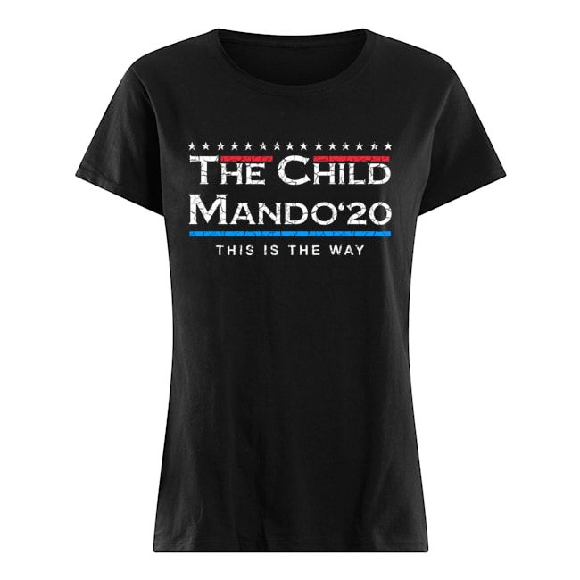 The Child Mando 20 President This Is The Way Shirt Apparel The Child Mando 20 President This Is The Way Shirt Apparel