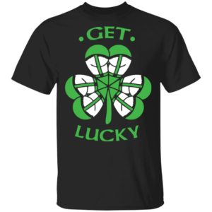 Get lucky Irish Shamrock St Patrick’s Day Funny Shirt Apparel