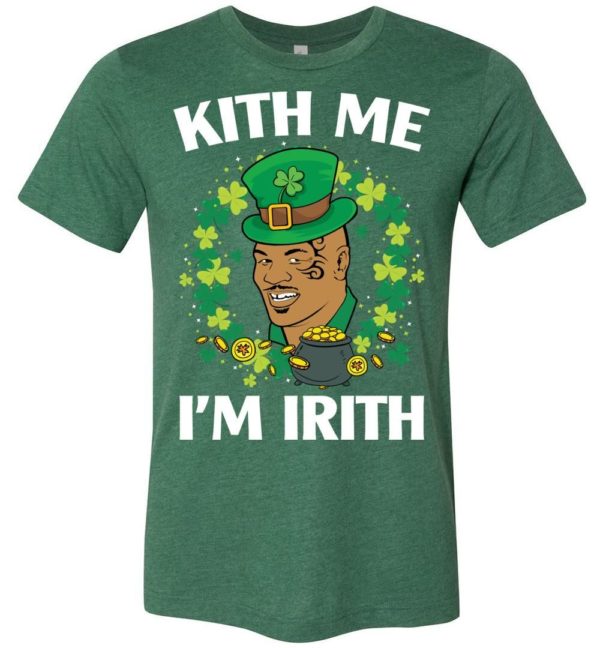 Kith Me I'm Irith Mike Tyson Sain't Patrick's Day Shirt Apparel