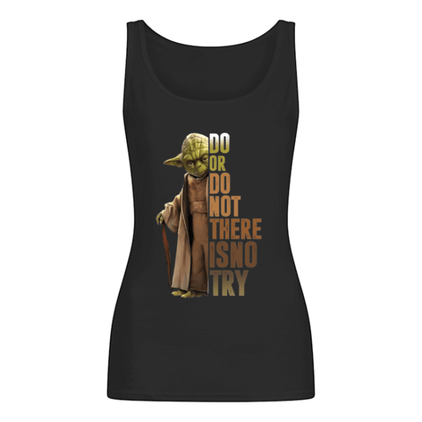 Yoda Star Wars Do Or Do Not There Is No Try Shirt Apparel