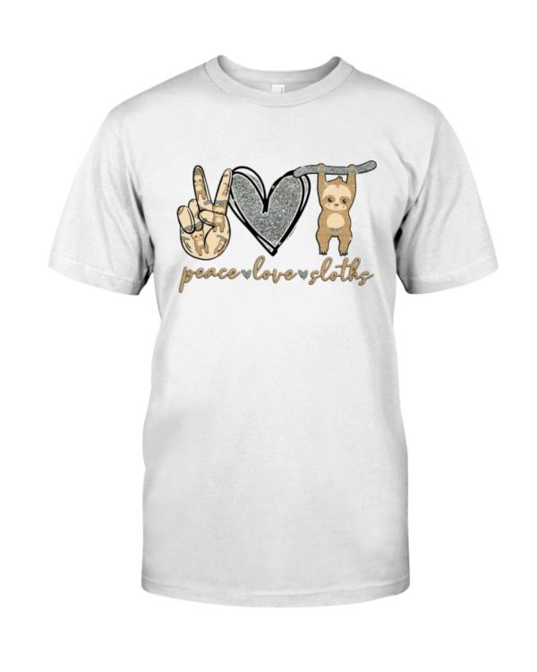 Peace Love Sloths Shirt Apparel