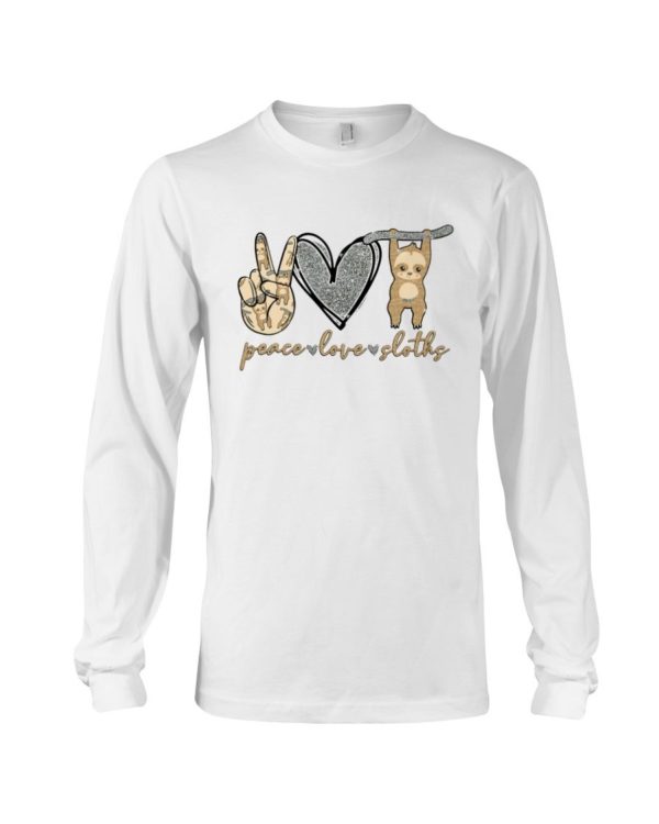 Peace Love Sloths Shirt Apparel