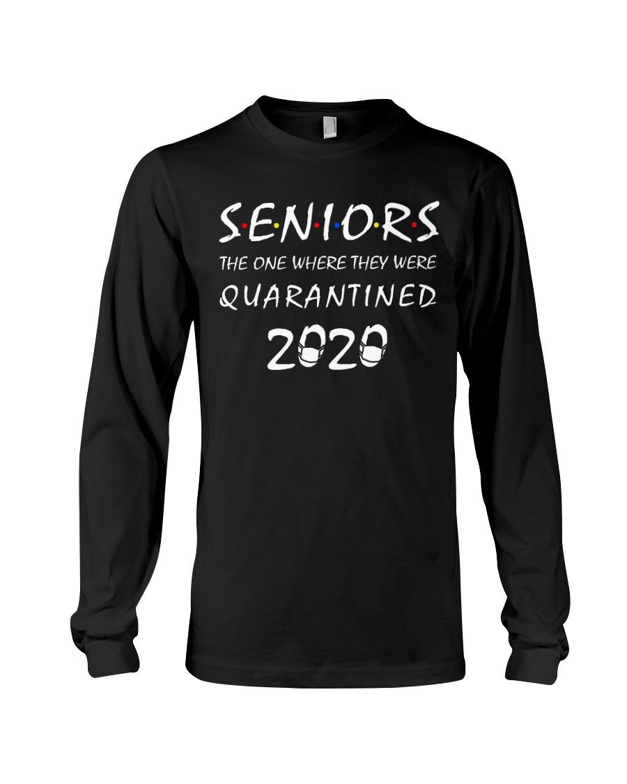 Seniors The One Where They Were Quarantined 2020 Shirt Apparel Seniors The One Where They Were Quarantined 2020 Shirt Apparel