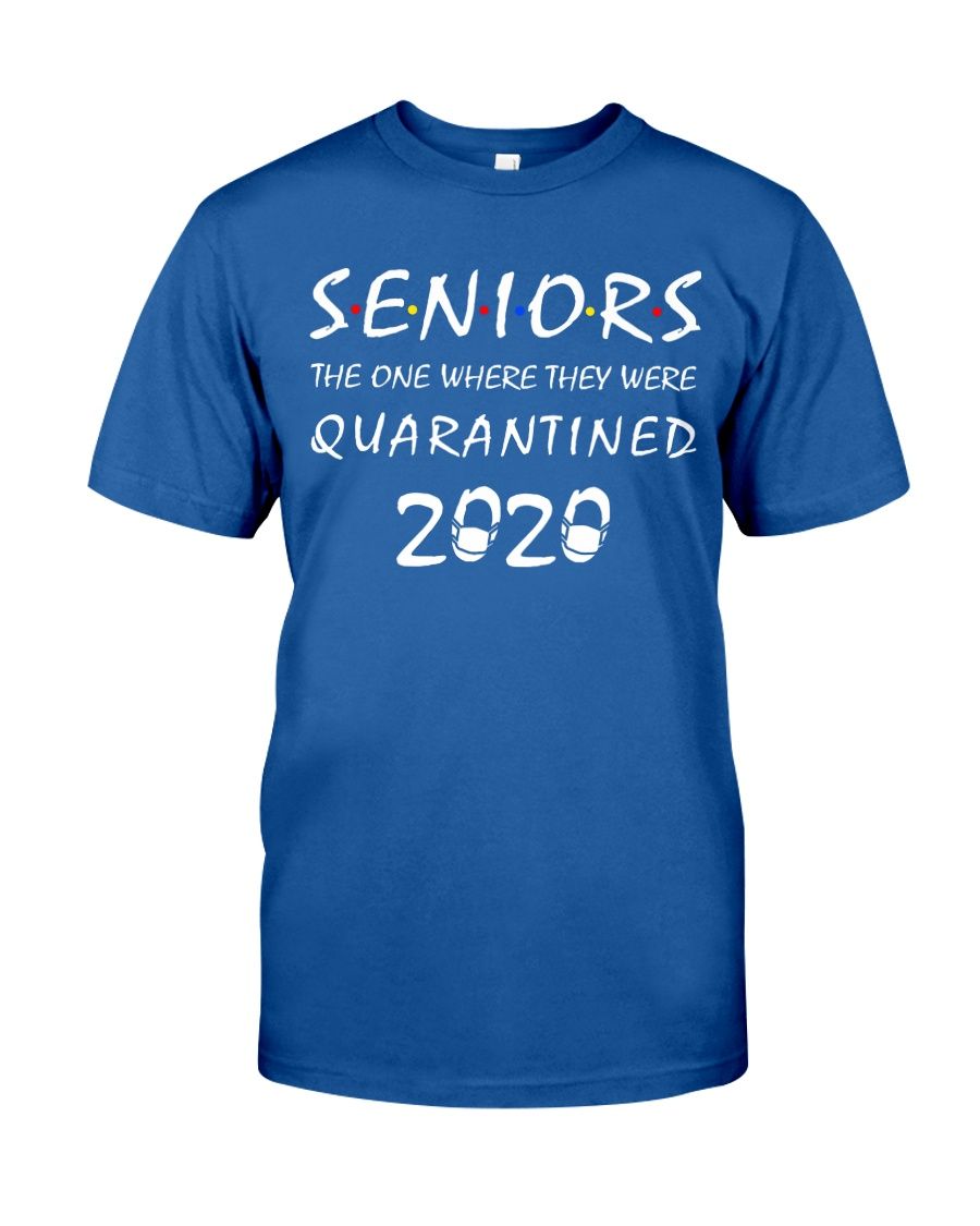 Seniors The One Where They Were Quarantined 2020 Shirt Apparel Seniors The One Where They Were Quarantined 2020 Shirt Apparel