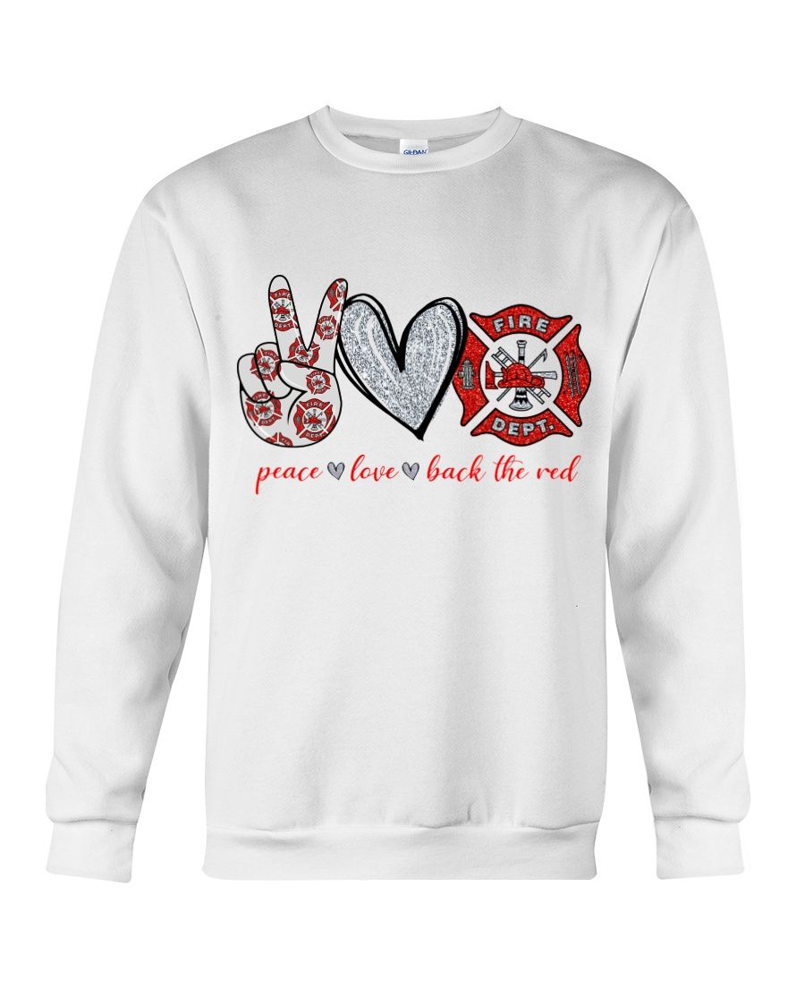 Peace Love Back The Red Fire Fighter Shirt Apparel Peace Love Back The Red Fire Fighter Shirt Apparel