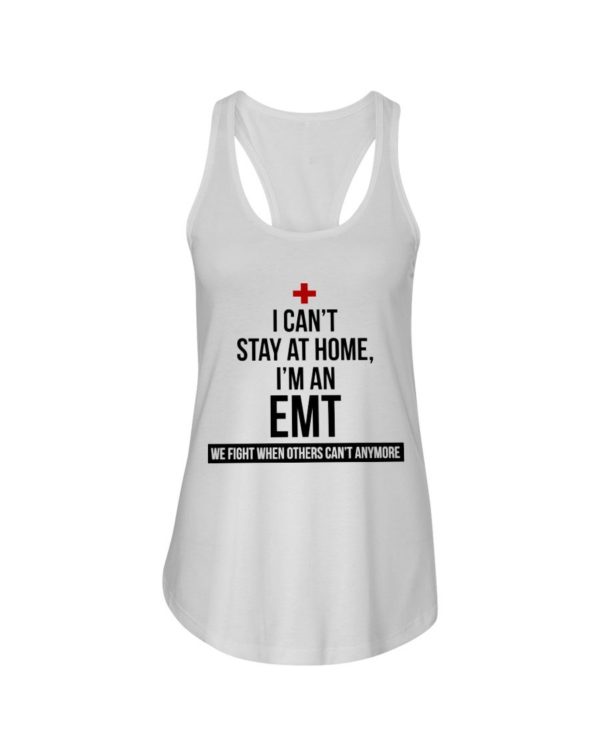 I Can't Stay At Home I'm A EMT Shirt Apparel