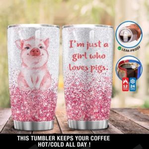 Just A Girl Who Loves Pig Tumbler 20oz Apparel