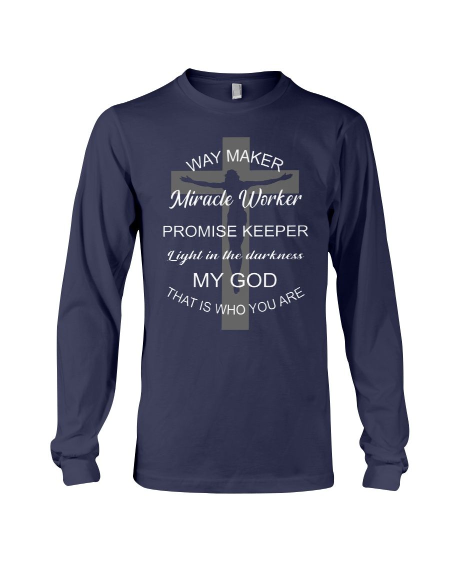 Way Maker Miracle Worker Promise Keeper Light In The Darkness Shirt Apparel Way Maker Miracle Worker Promise Keeper Light In The Darkness Shirt Apparel