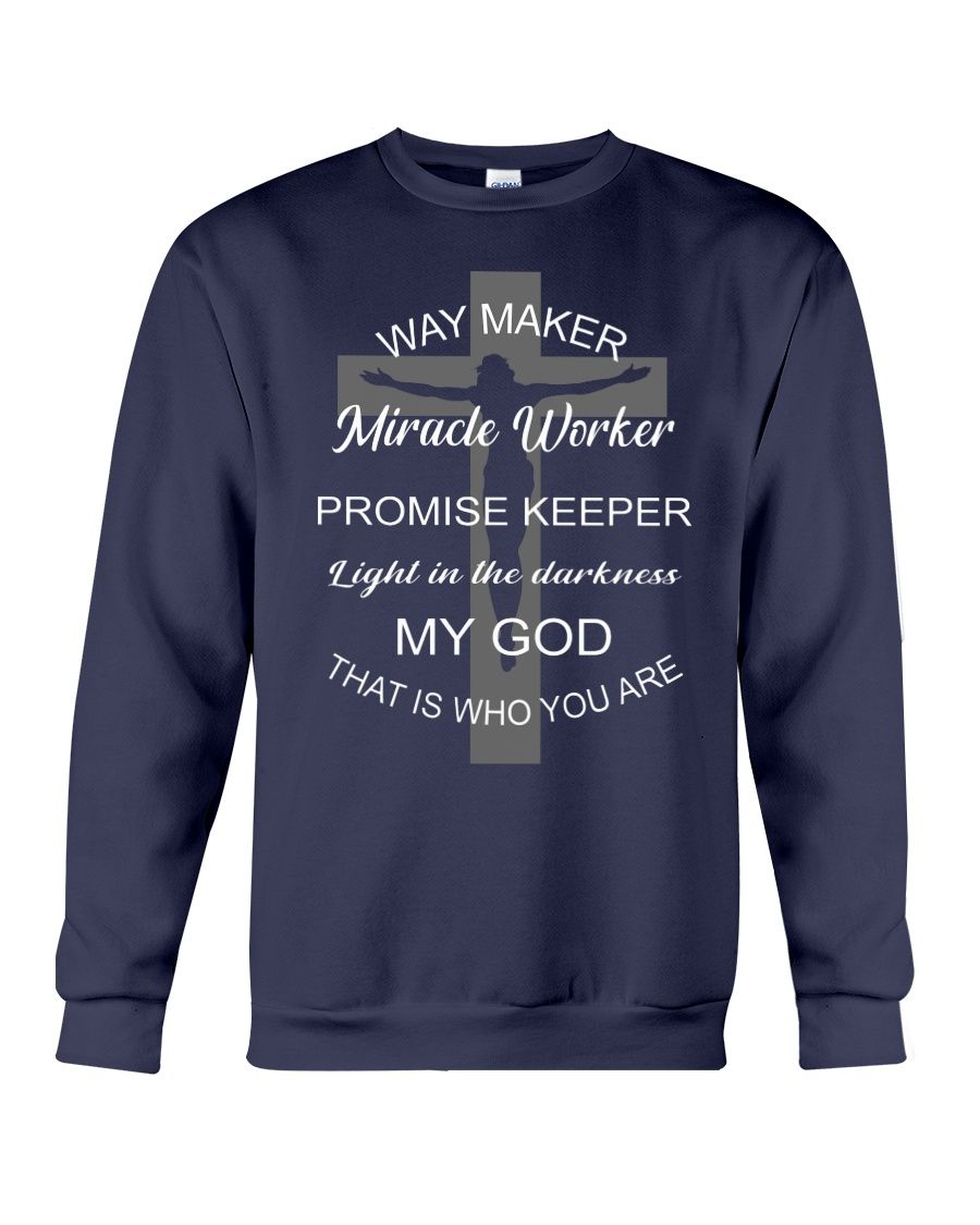 Way Maker Miracle Worker Promise Keeper Light In The Darkness Shirt Apparel Way Maker Miracle Worker Promise Keeper Light In The Darkness Shirt Apparel