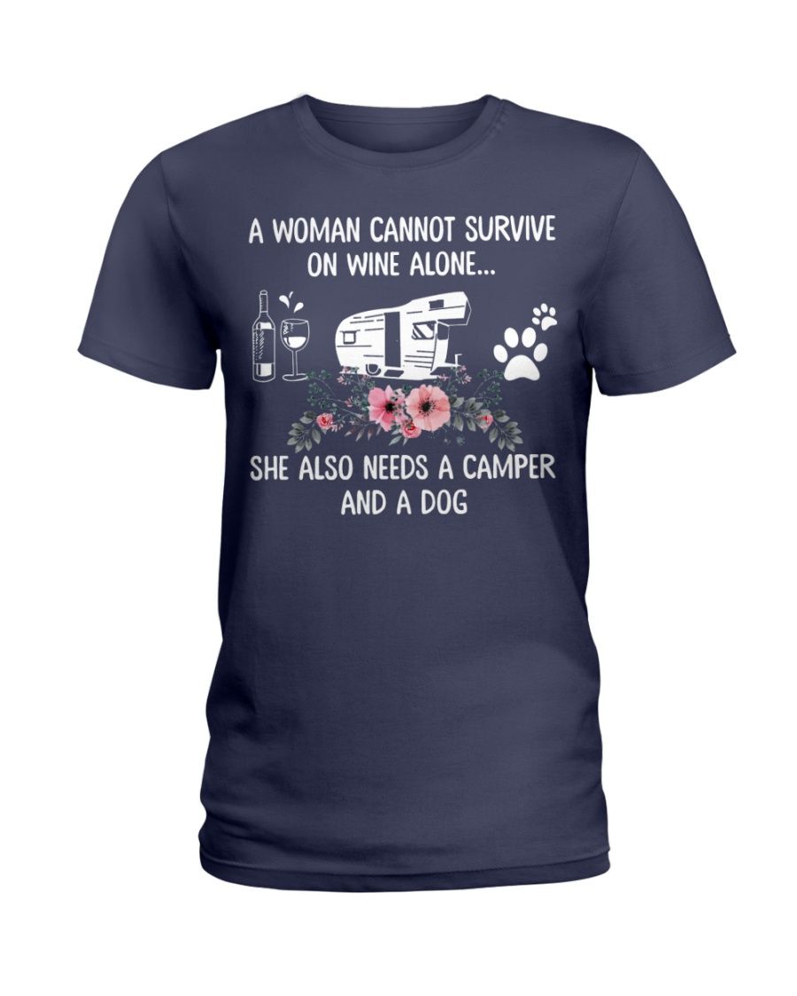 A Woman Cannot Survive On Wine Alone She Also Needs A Camper And A Dog Shirt Apparel A Woman Cannot Survive On Wine Alone She Also Needs A Camper And A Dog Shirt Apparel