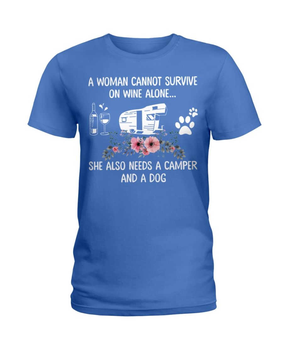 A Woman Cannot Survive On Wine Alone She Also Needs A Camper And A Dog Shirt Apparel A Woman Cannot Survive On Wine Alone She Also Needs A Camper And A Dog Shirt Apparel