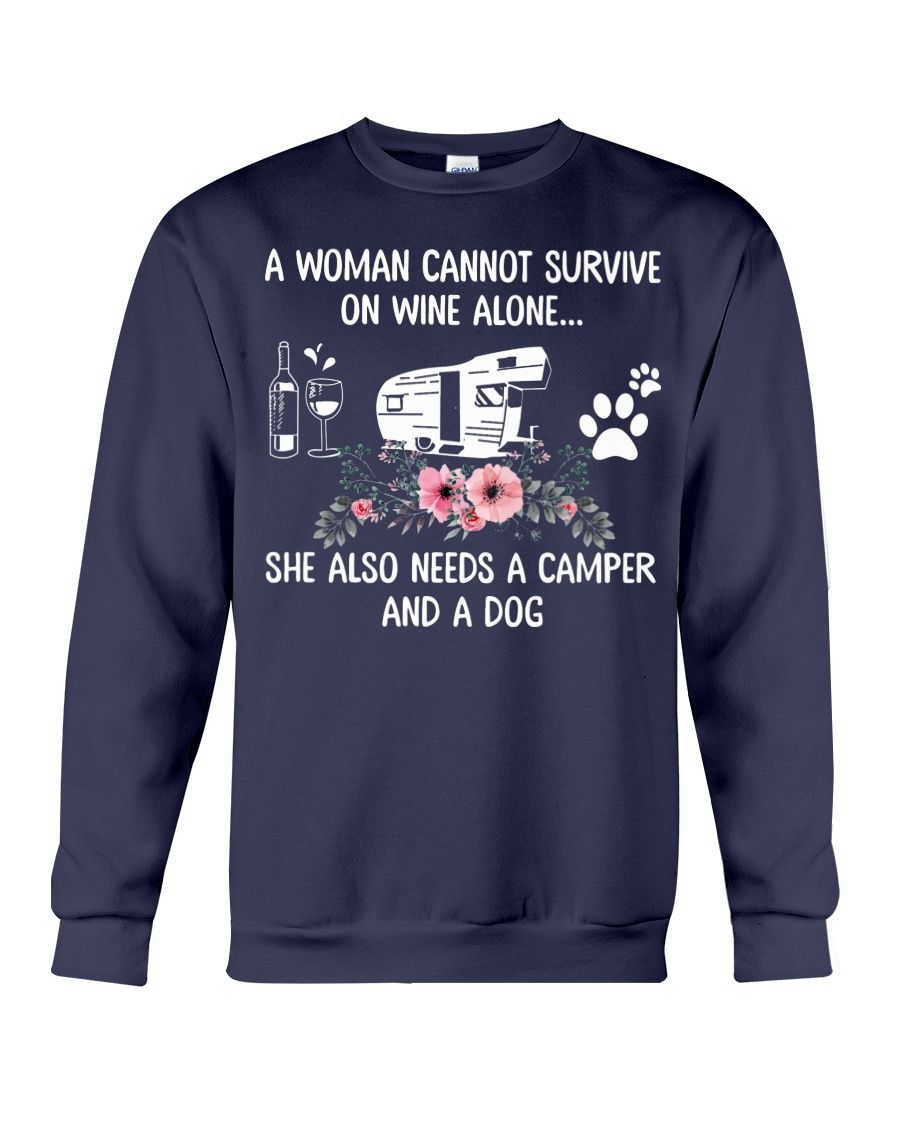 A Woman Cannot Survive On Wine Alone She Also Needs A Camper And A Dog Shirt Apparel A Woman Cannot Survive On Wine Alone She Also Needs A Camper And A Dog Shirt Apparel